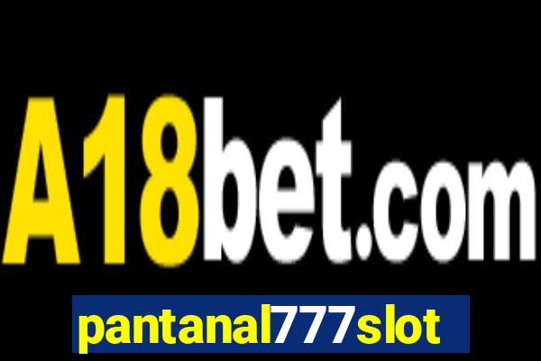 pantanal777slots.com