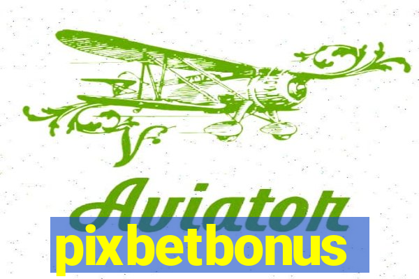 pixbetbonus