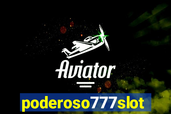 poderoso777slot