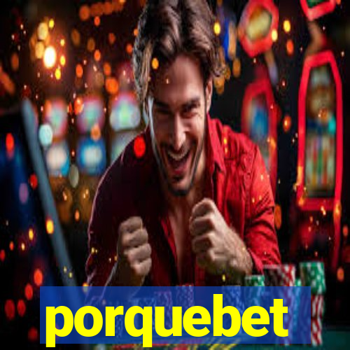 porquebet