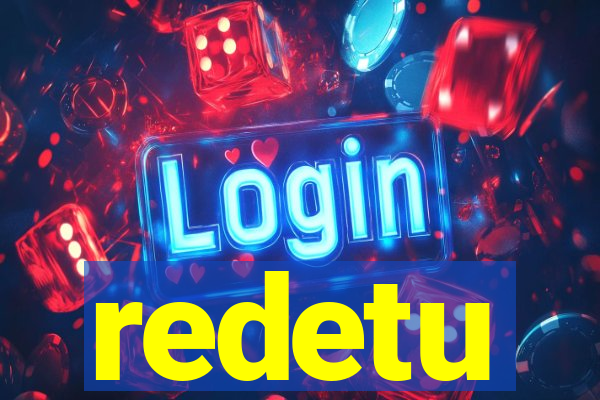 redetu