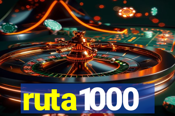 ruta1000