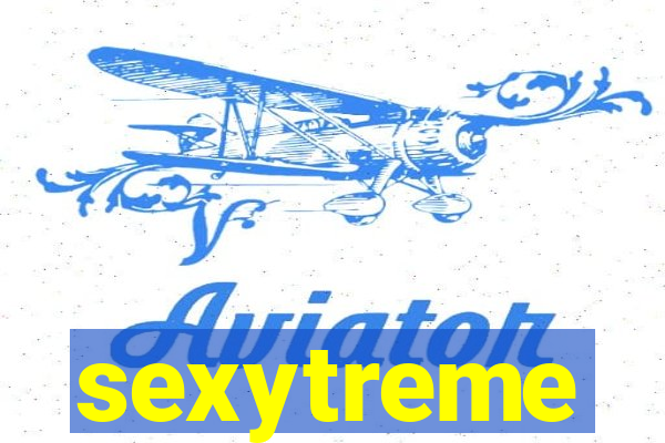 sexytreme