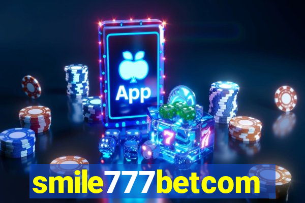 smile777betcom