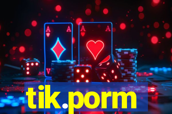 tik.porm