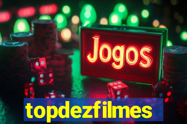 topdezfilmes