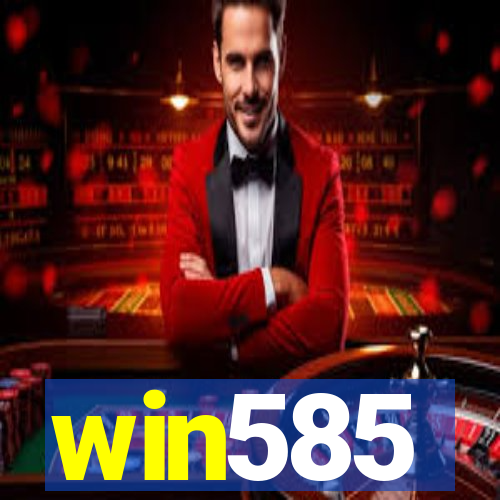 win585