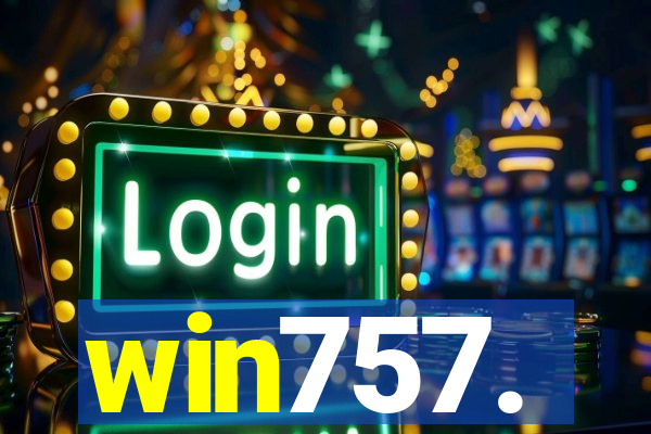 win757.