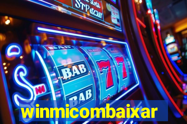 winmicombaixar