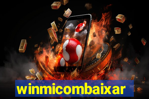 winmicombaixar