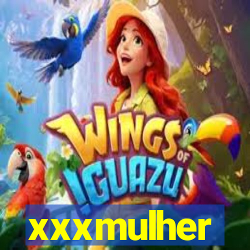 xxxmulher